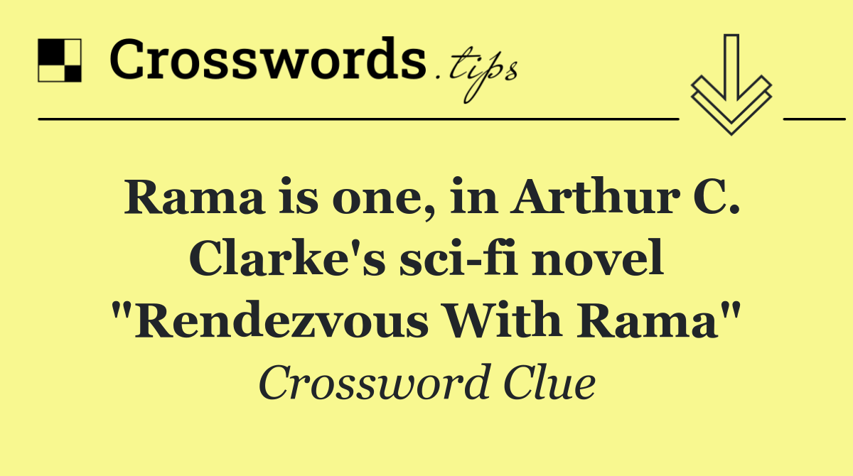 Rama is one, in Arthur C. Clarke's sci fi novel "Rendezvous With Rama"