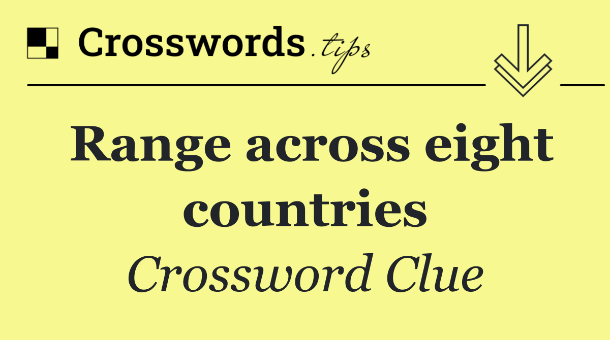 Range across eight countries