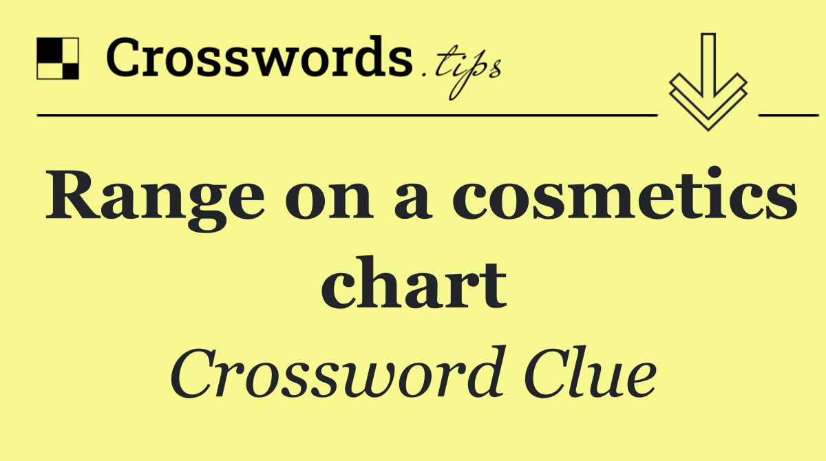 Range on a cosmetics chart