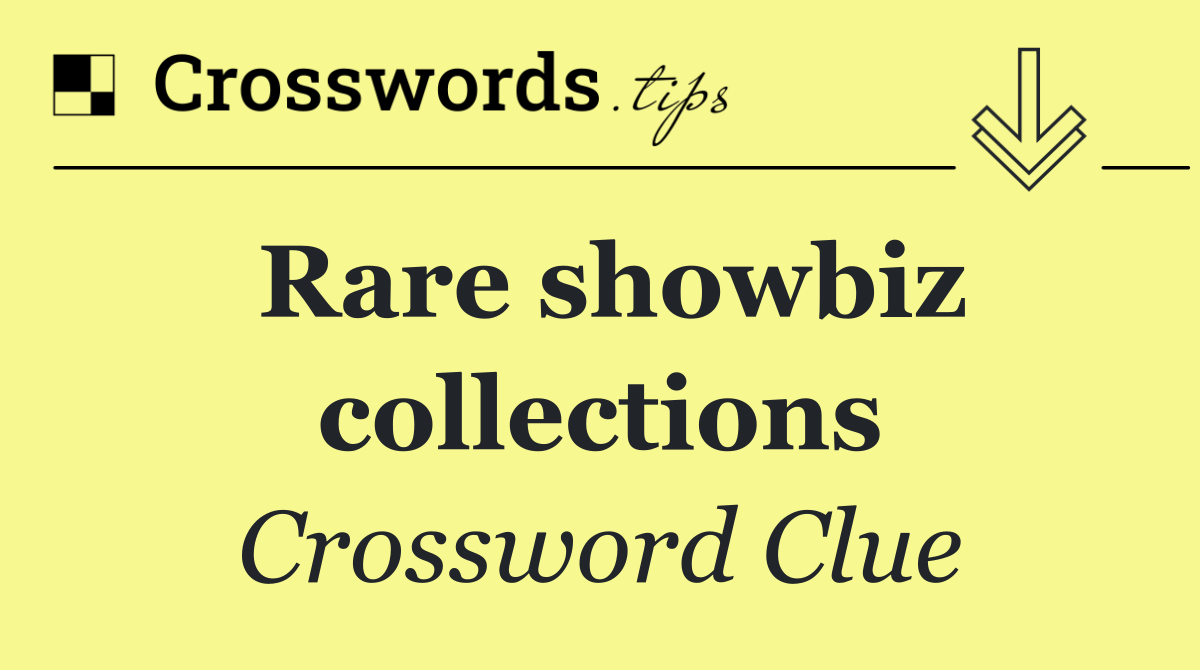 Rare showbiz collections