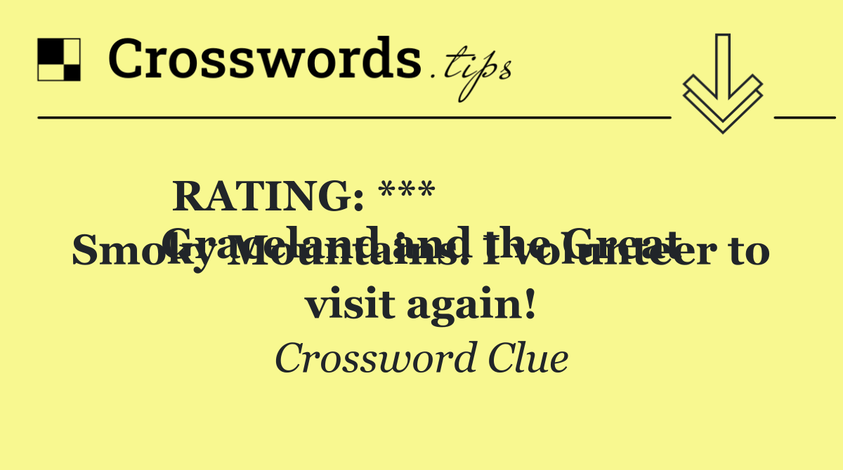 RATING: ***
Graceland and the Great Smoky Mountains. I volunteer to visit again!