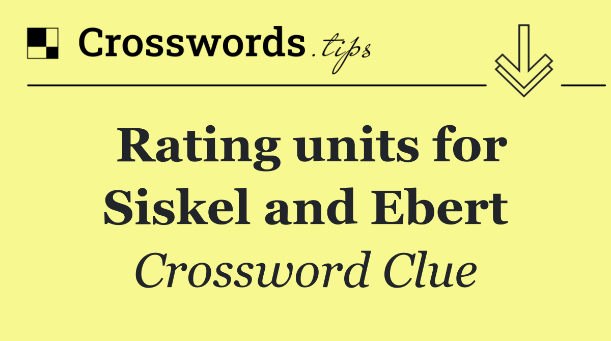 Rating units for Siskel and Ebert