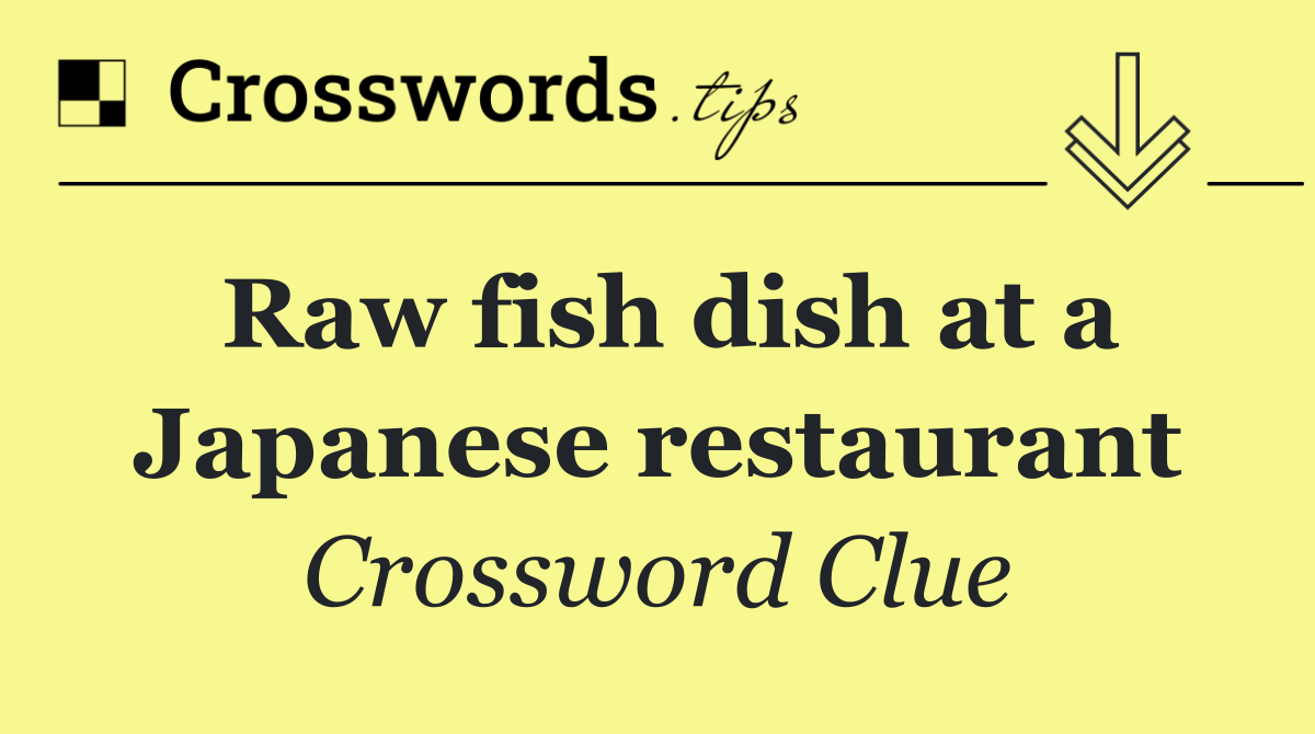 Raw fish dish at a Japanese restaurant