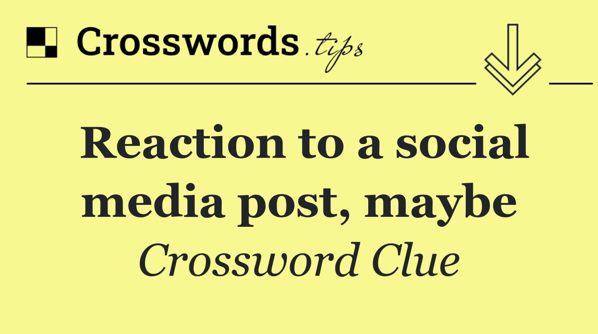 Reaction to a social media post, maybe