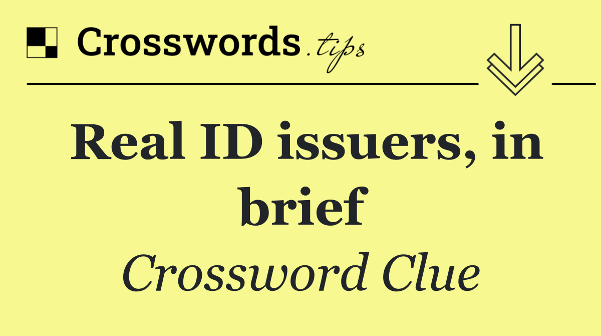 Real ID issuers, in brief
