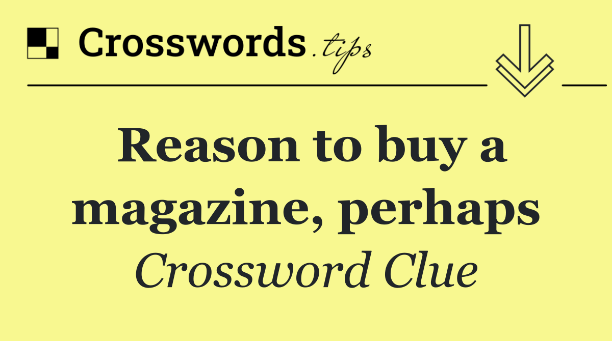Reason to buy a magazine, perhaps