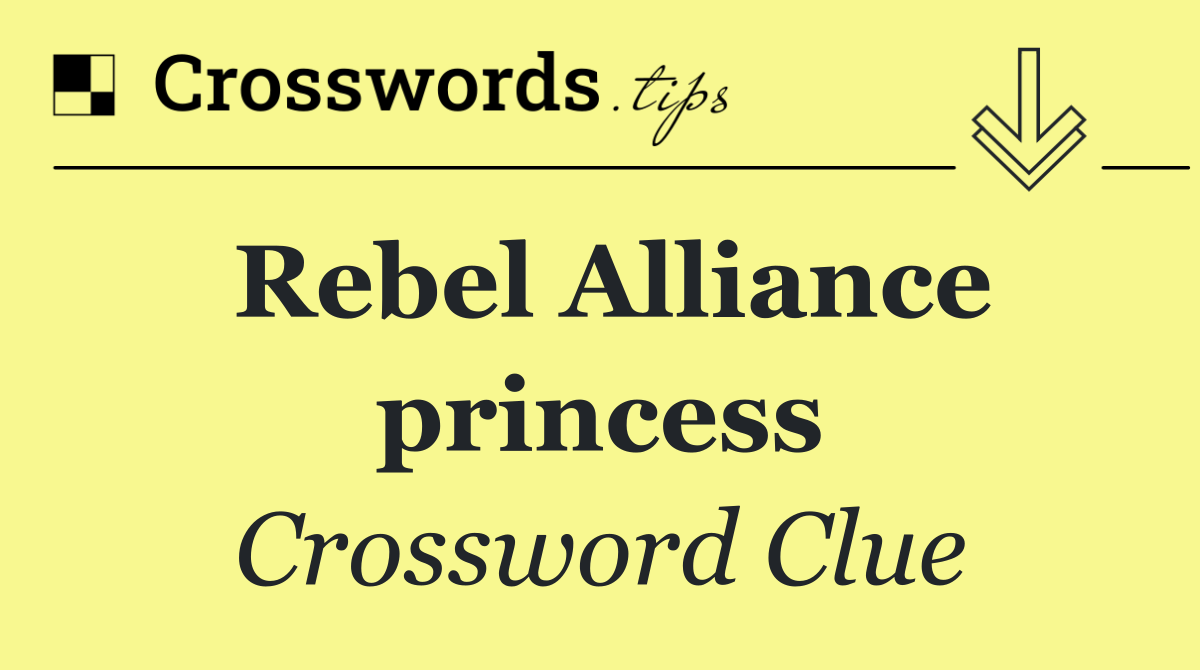 Rebel Alliance princess
