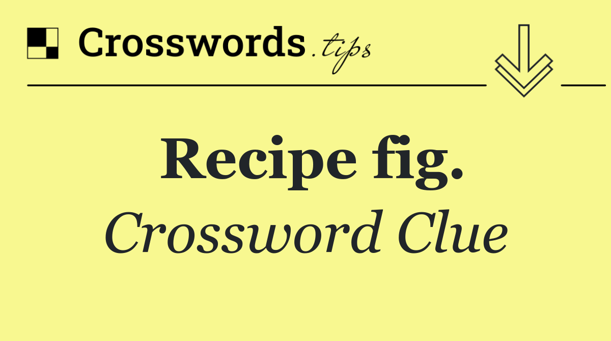 Recipe fig.