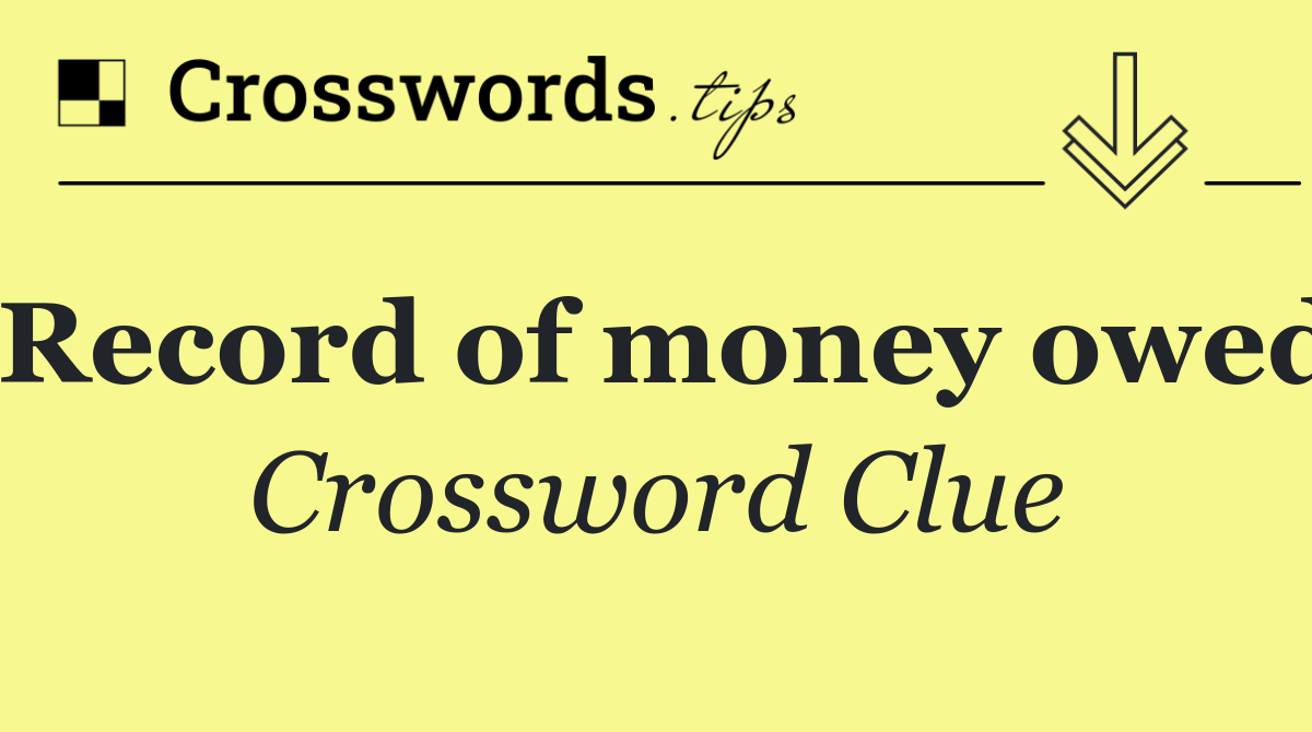 Record of money owed