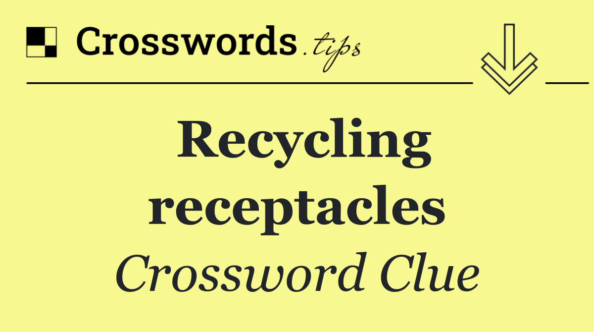 Recycling receptacles
