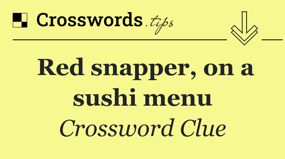 Red snapper, on a sushi menu