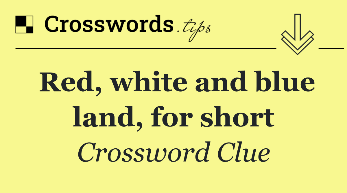 Red, white and blue land, for short