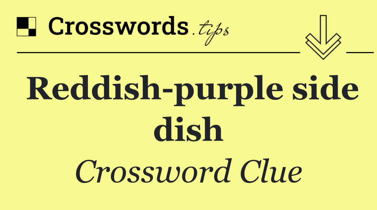 Reddish purple side dish