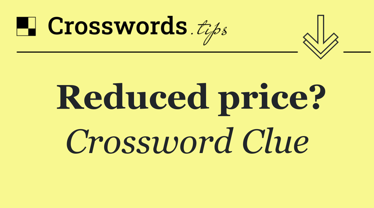 Reduced price?