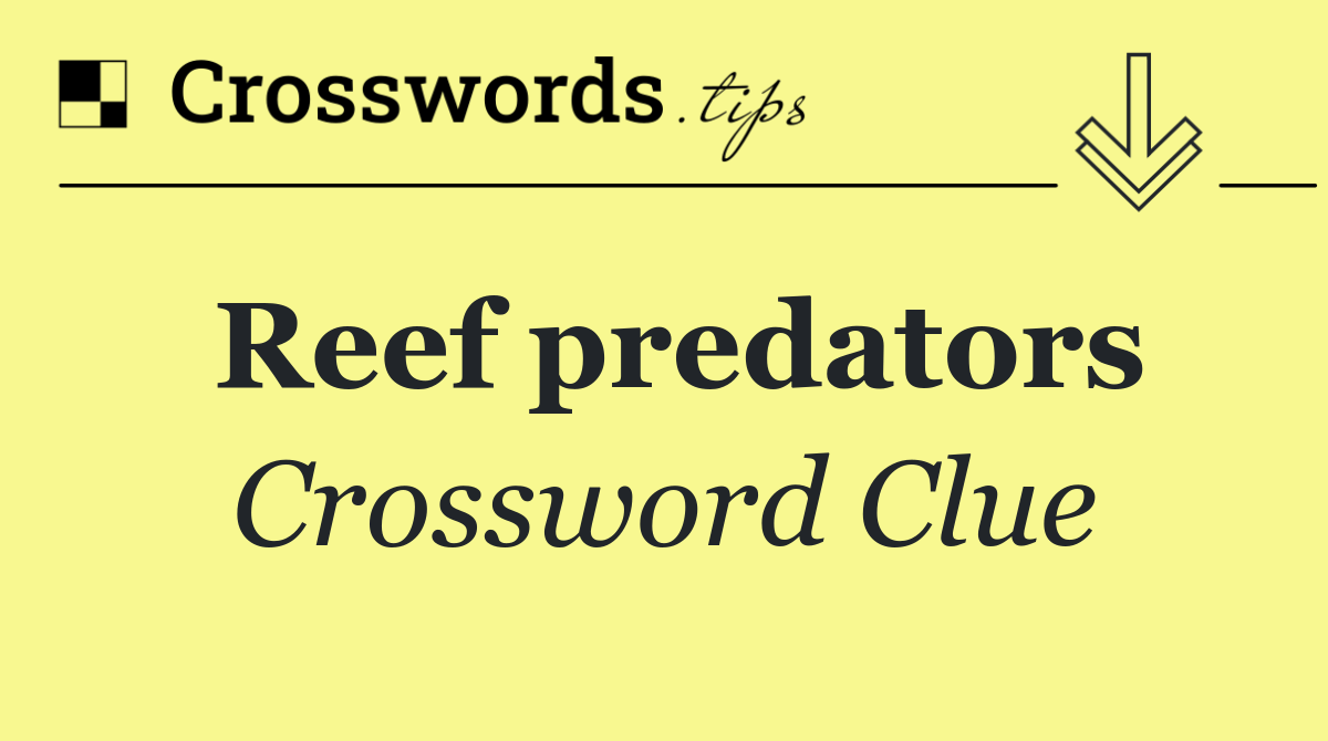Reef predators
