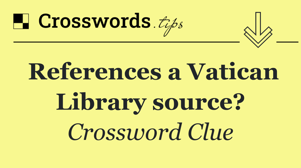 References a Vatican Library source?