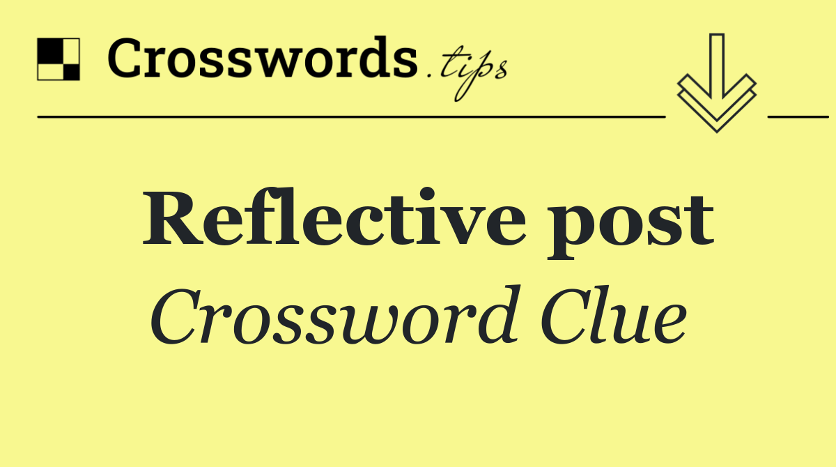 Reflective post