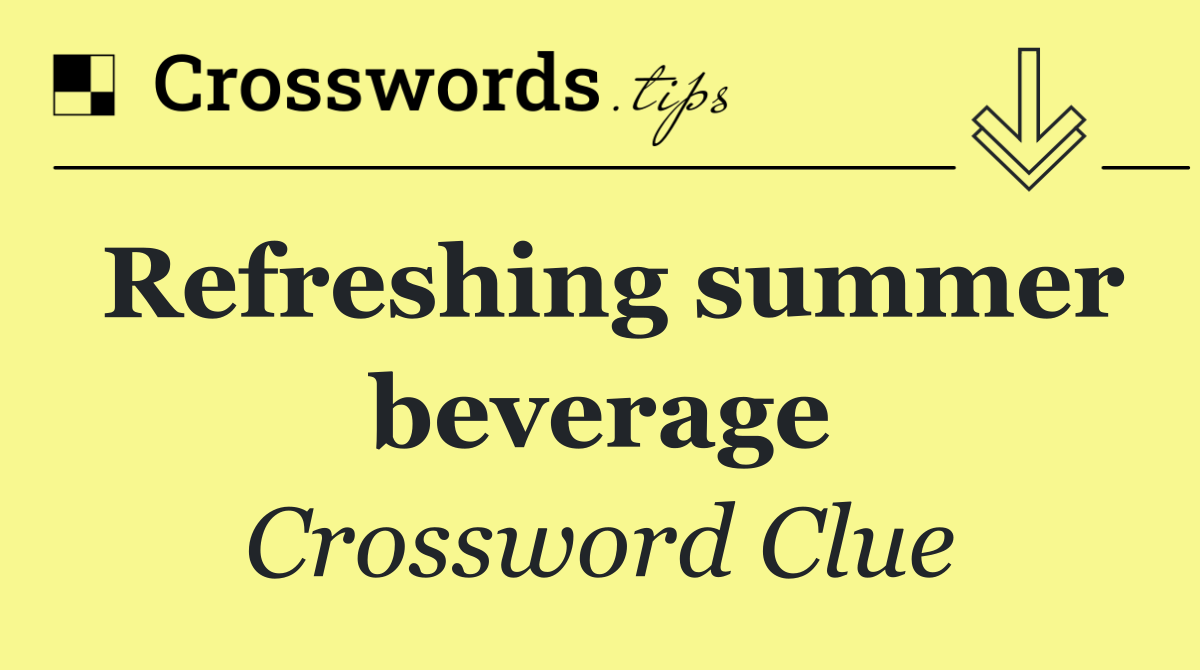 Refreshing summer beverage