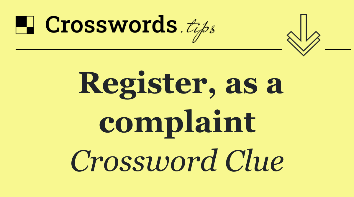 Register, as a complaint