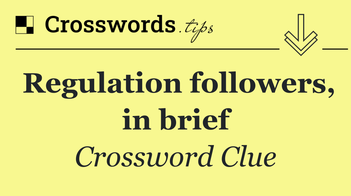 Regulation followers, in brief