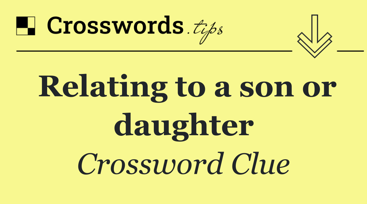 Relating to a son or daughter