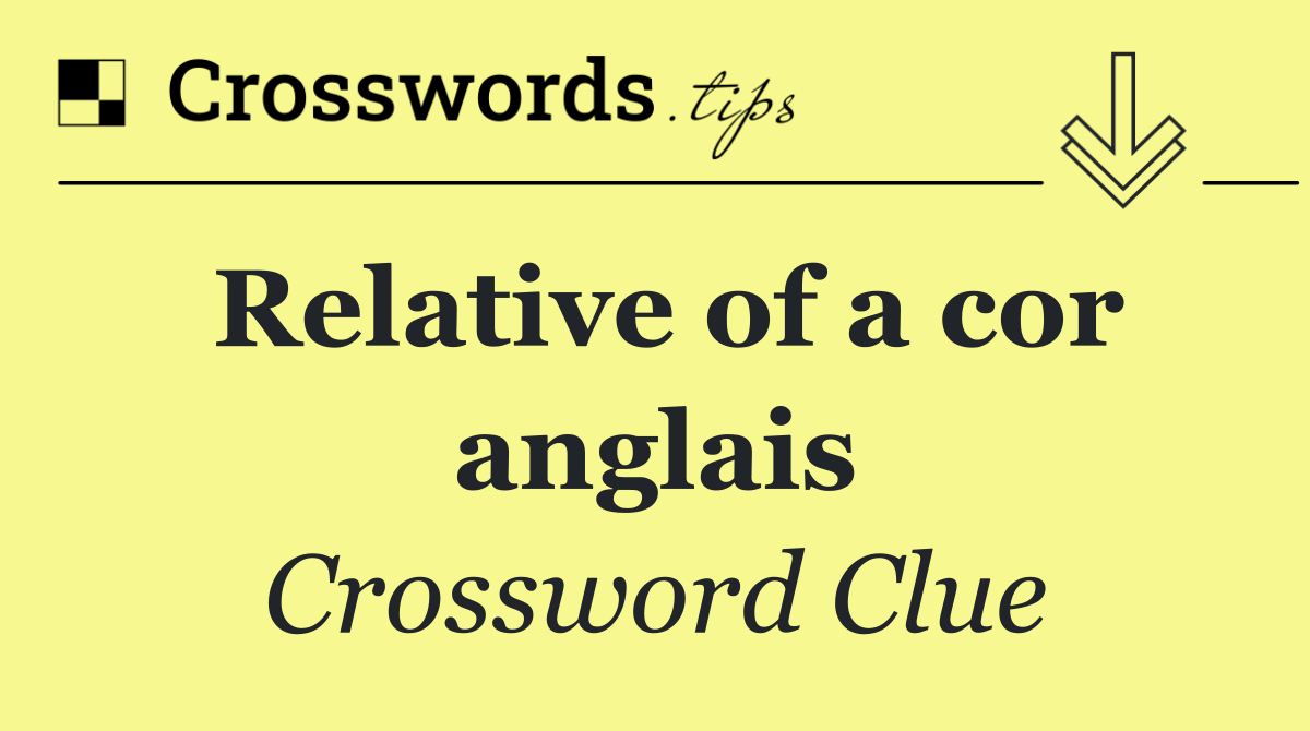 Relative of a cor anglais