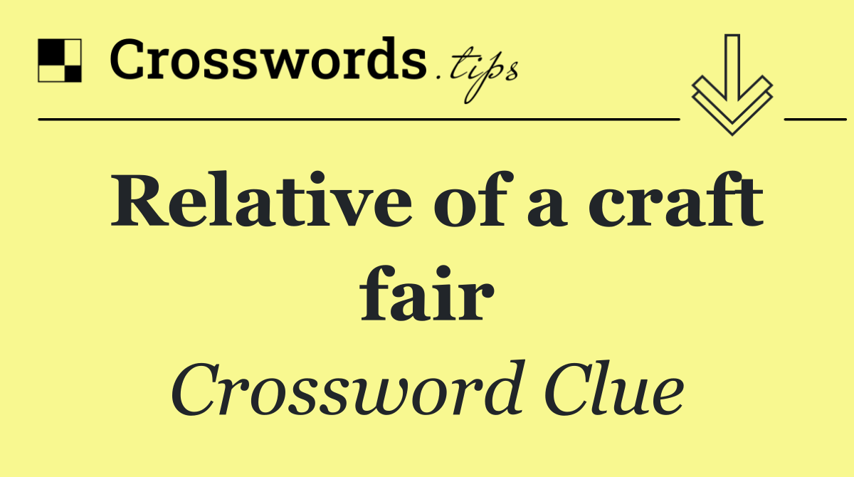 Relative of a craft fair
