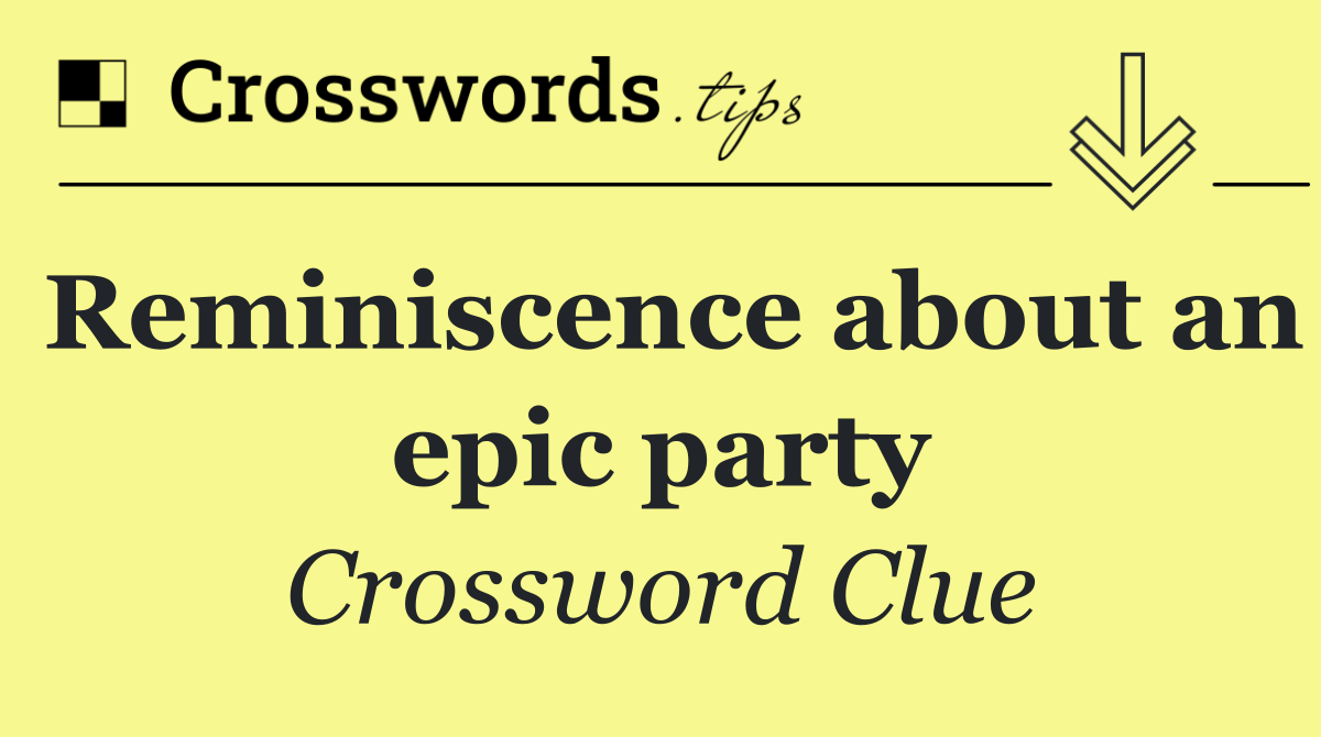 Reminiscence about an epic party
