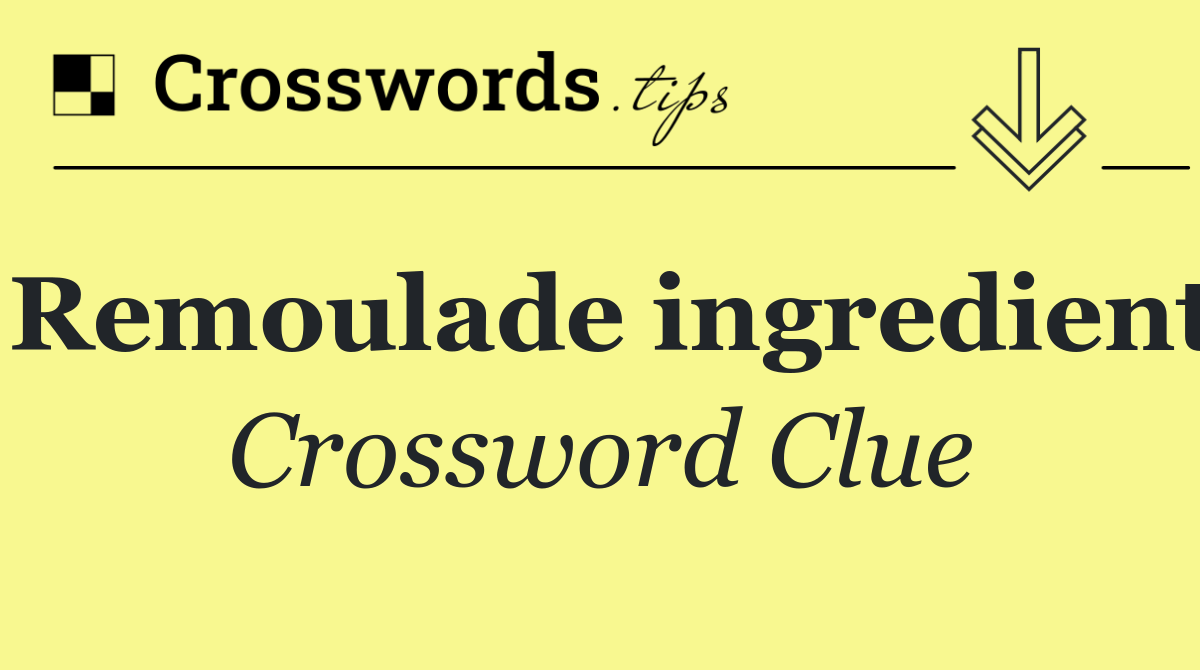 Remoulade ingredient