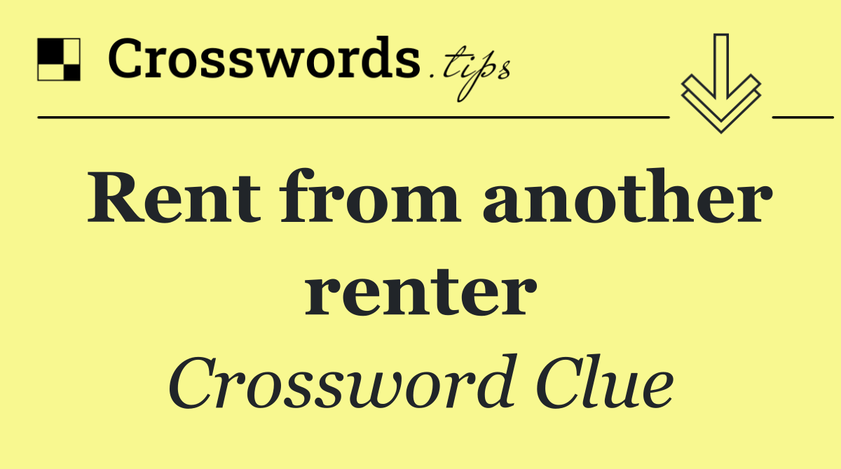 Rent from another renter