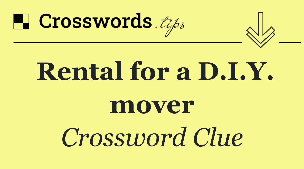 Rental for a D.I.Y. mover