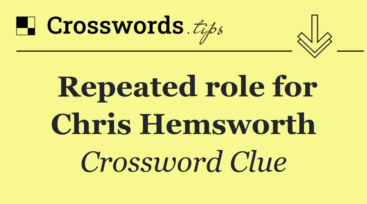 Repeated role for Chris Hemsworth
