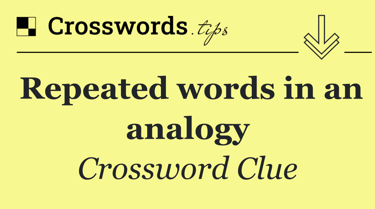 Repeated words in an analogy