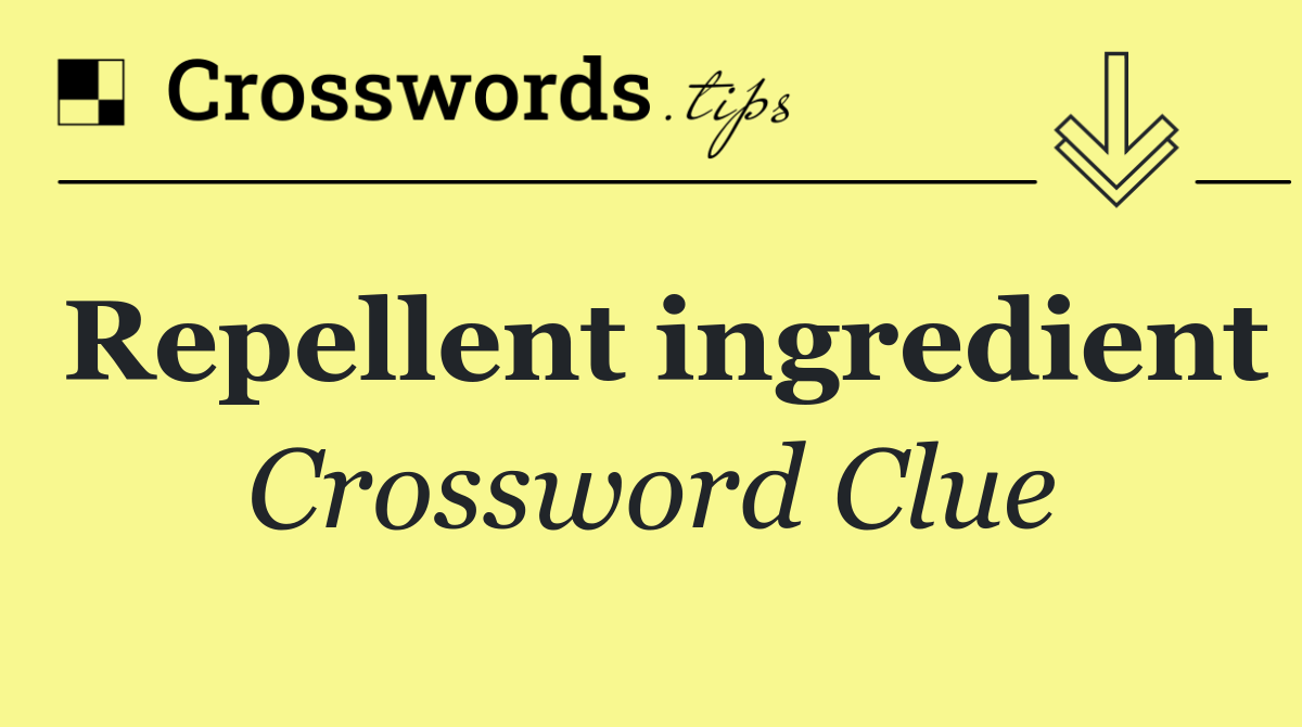 Repellent ingredient