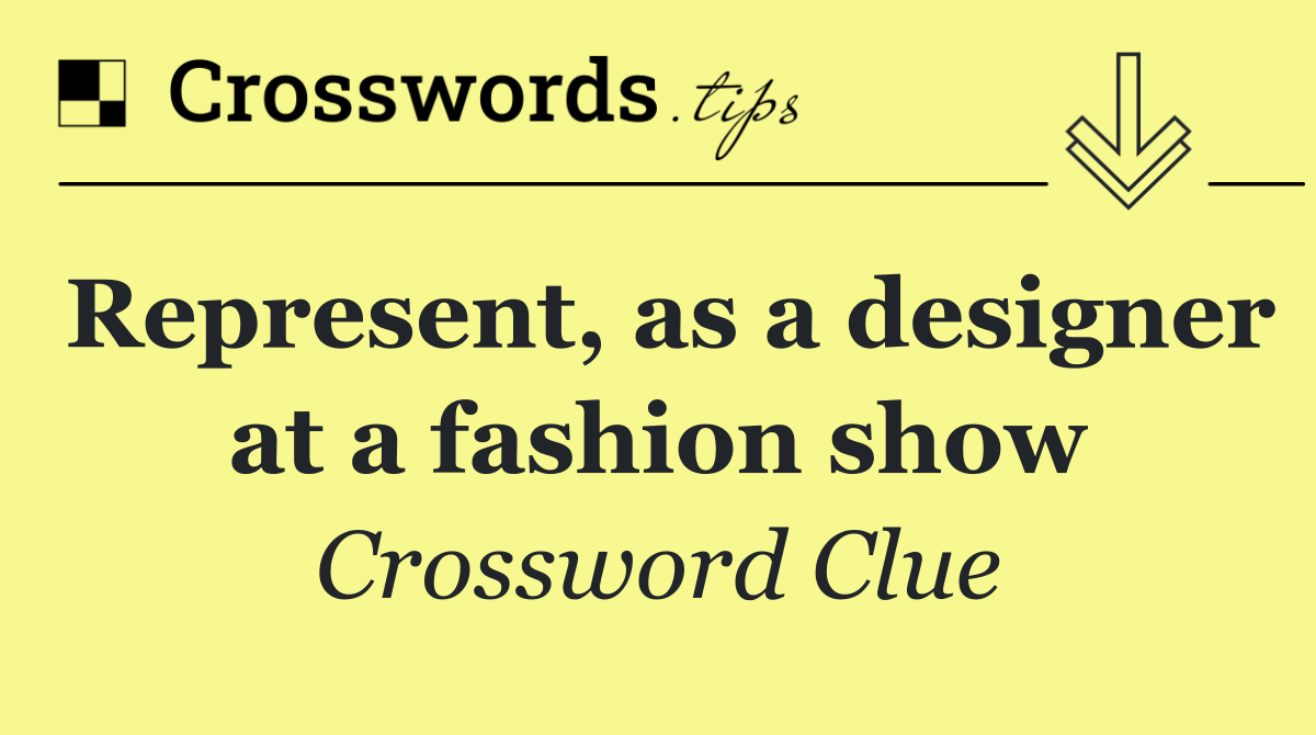Represent, as a designer at a fashion show