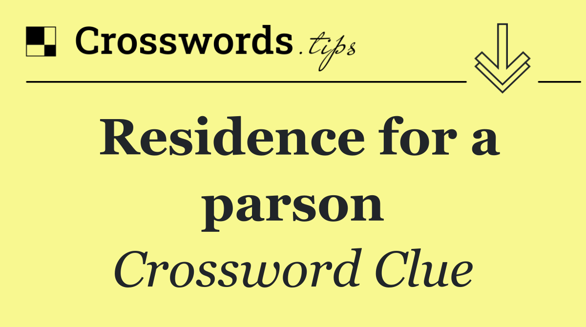 Residence for a parson