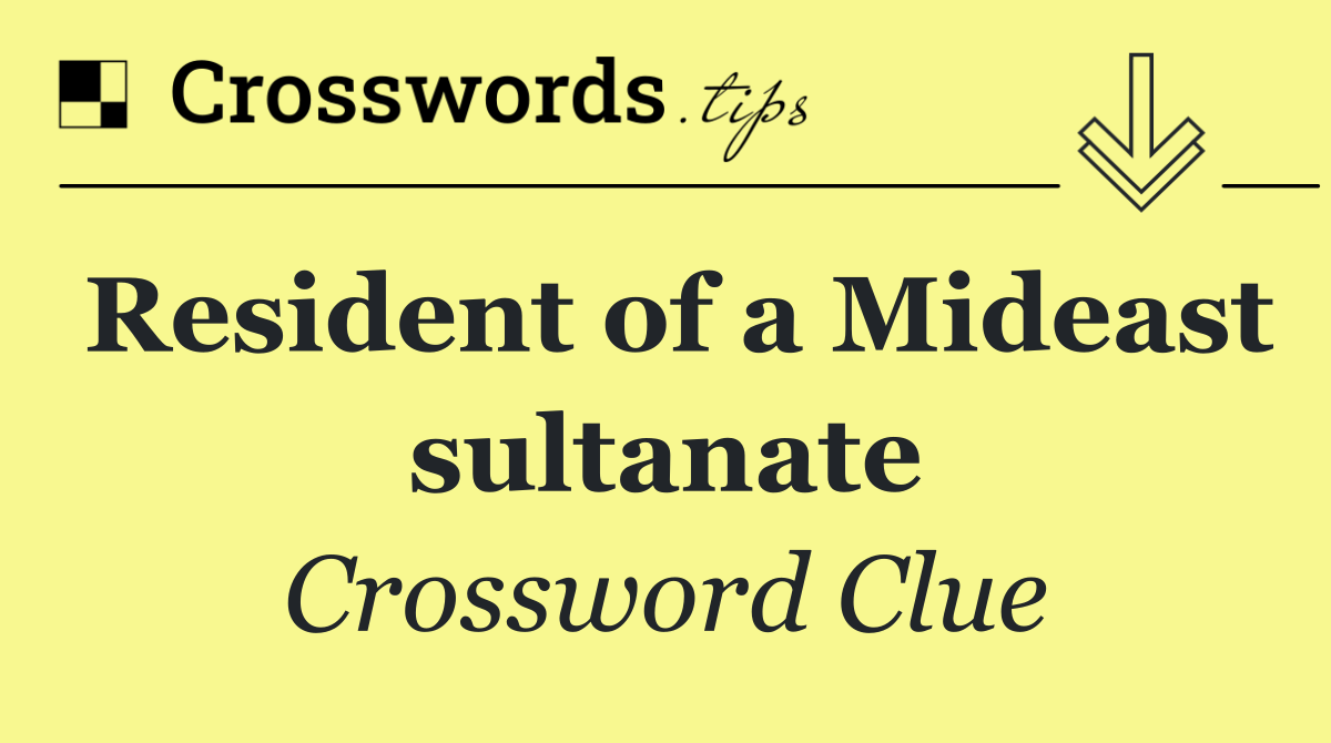 Resident of a Mideast sultanate