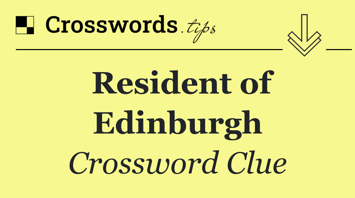 Resident of Edinburgh