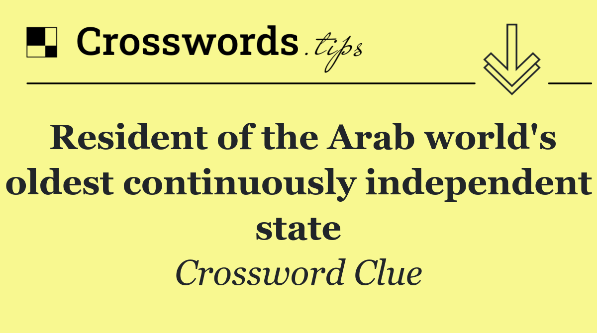 Resident of the Arab world's oldest continuously independent state