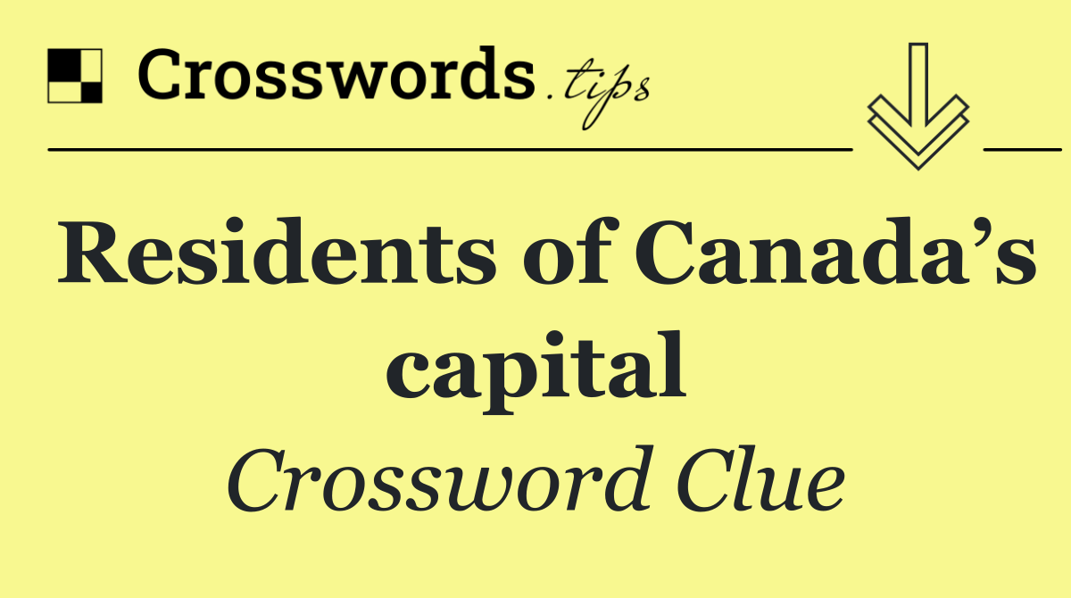 Residents of Canada’s capital