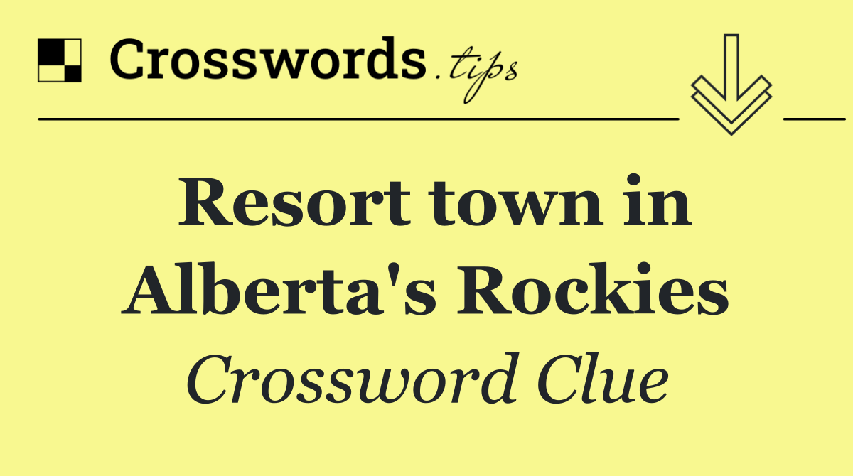 Resort town in Alberta's Rockies