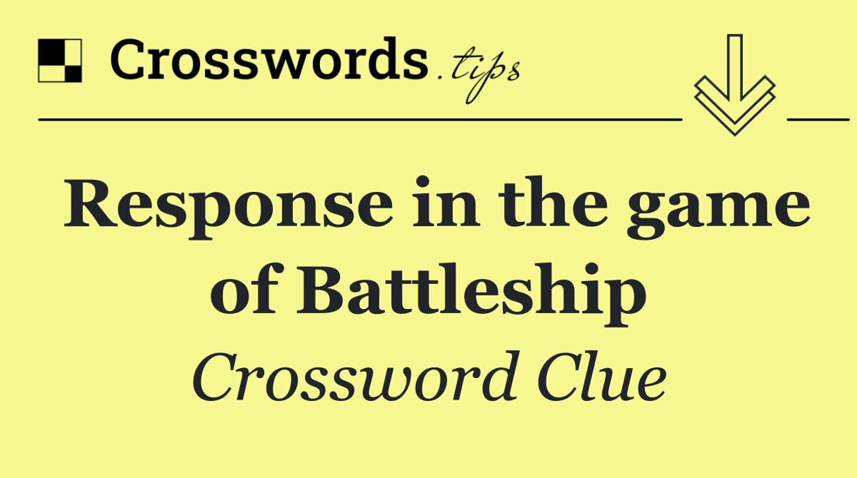 Response in the game of Battleship