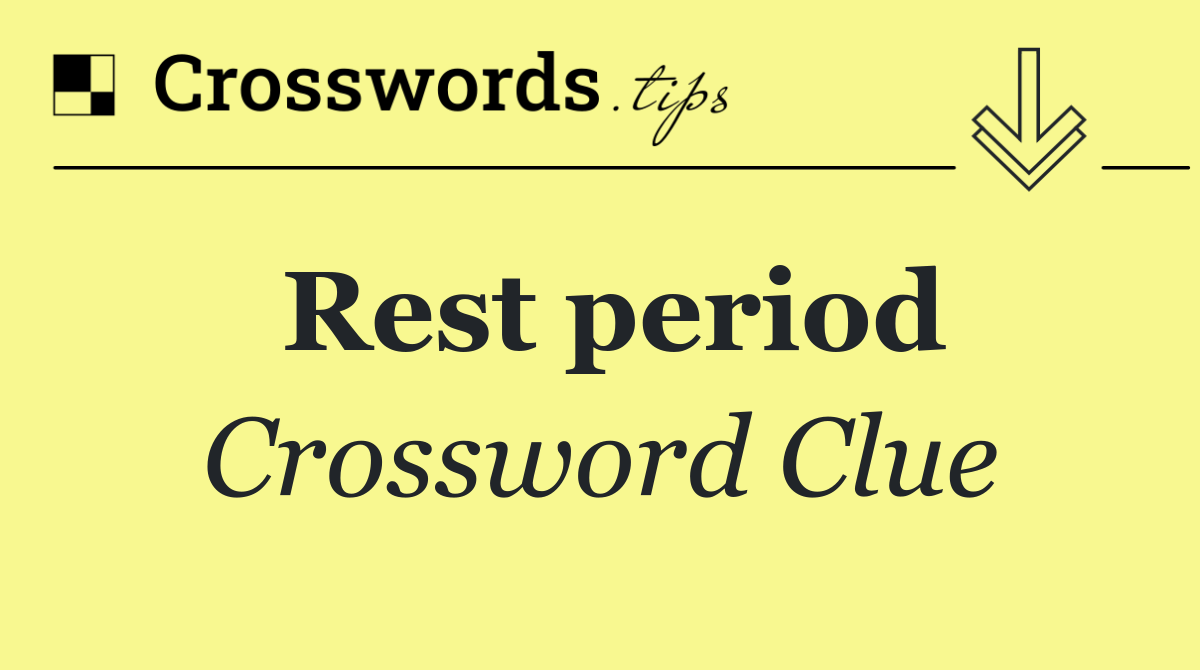 Rest period