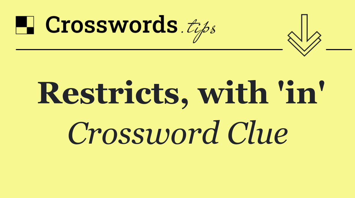 Restricts, with 'in'