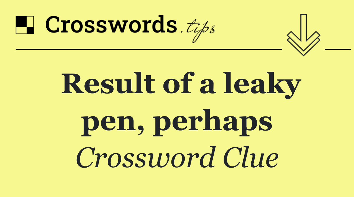 Result of a leaky pen, perhaps