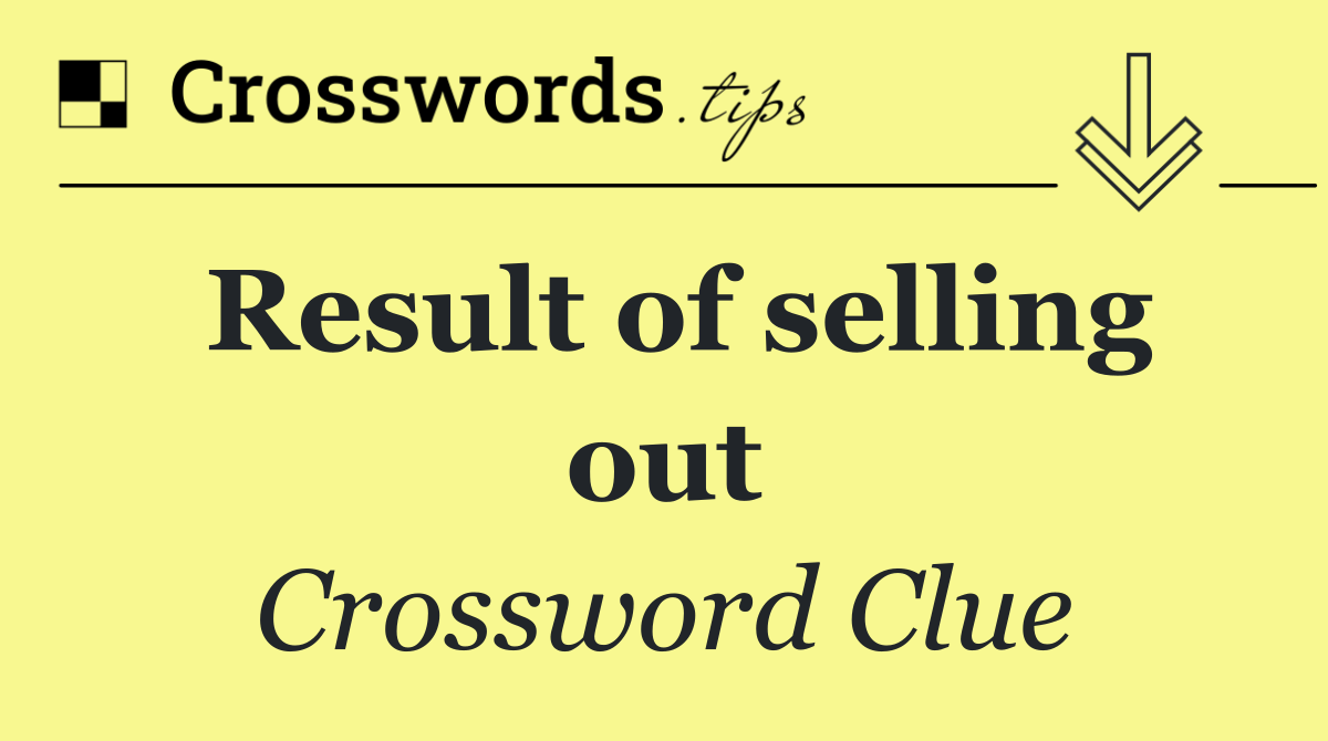 Result of selling out