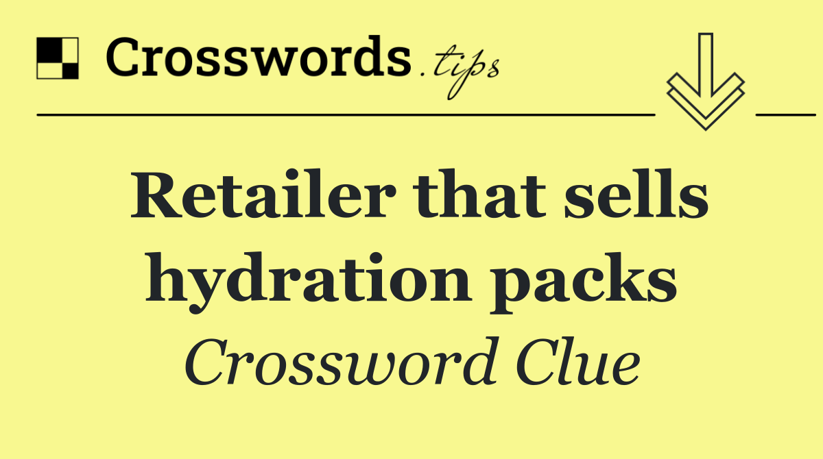 Retailer that sells hydration packs