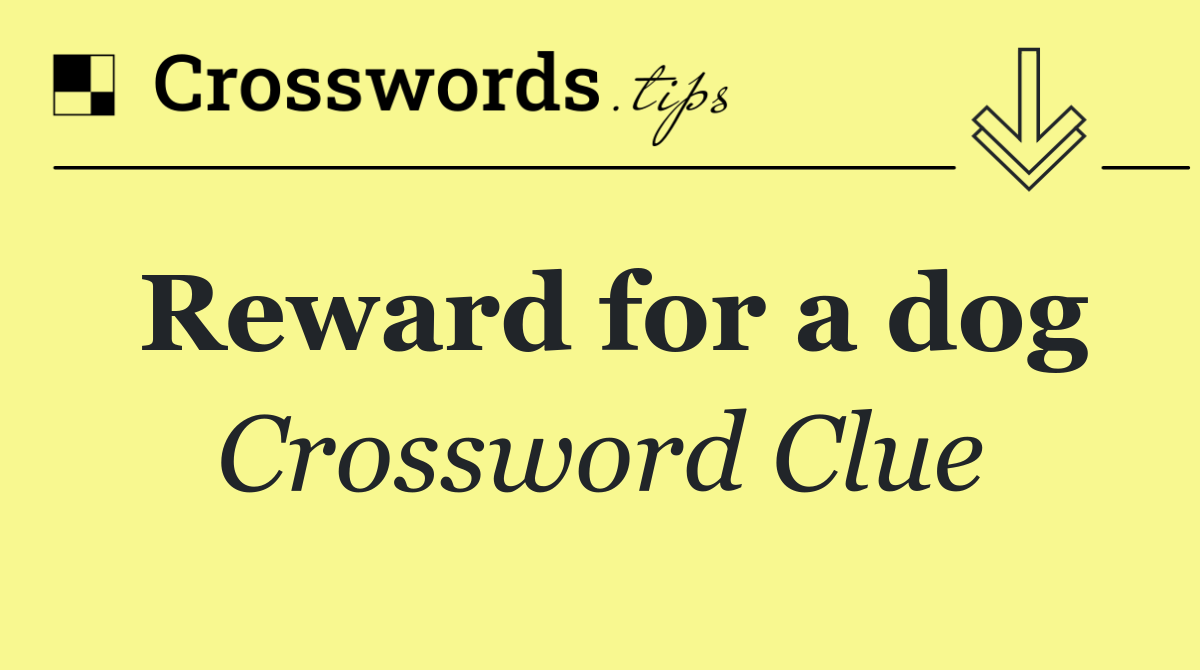 Reward for a dog