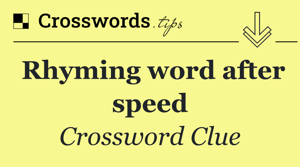Rhyming word after speed