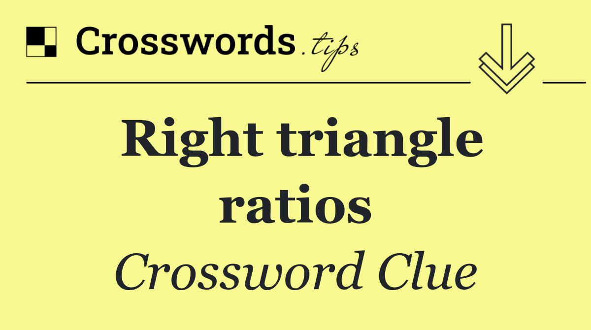 Right triangle ratios